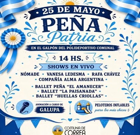 Este 25 de Mayo celebramos nuestras raíces con una gran Peña Patria en Correa ✨🇦🇷